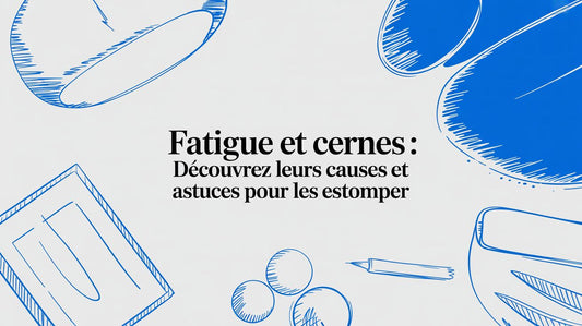 Fatigue et cernes : découvrez leurs causes et astuces pour les estomper